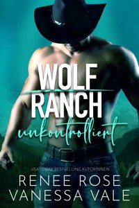 unkontrolliert - Rose Renee - E-Book