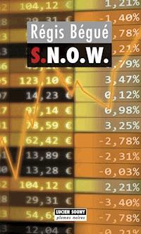 S.N.O.W. - Régis Bégué - E-Book