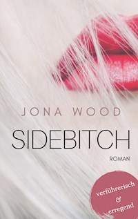 Sidebitch - Jona Wood - E-Book