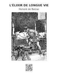 L'élixir de longue vie - Honoré de Balzac - E-Book