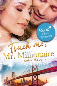 Touch Me, Mr. Millionaire - Katie McLane - E-Book