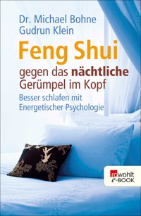 Feng Shui gegen das nächtliche Gerümpel im Kopf - Michael Bohne - E-Book