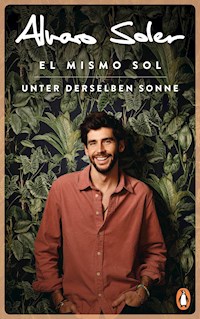 El Mismo Sol - Unter derselben Sonne - Alvaro Soler - E-Book