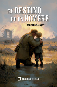 El destino de un hombre - Mijail Sholojov - E-Book
