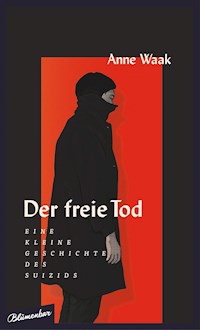 Der freie Tod - Anne Waak - E-Book