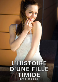 L'histoire d'une fille timide - Eva Rossi - E-Book
