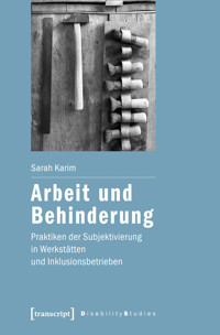 Arbeit und Behinderung - Sarah Karim - kostenlos E-Book
