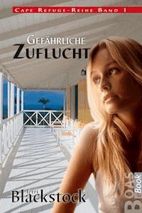 Gefährliche Zuflucht - Terri Blackstock - E-Book