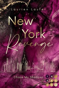 New York Revenge 2: Chase My Shadows - Laurien Laufer - E-Book