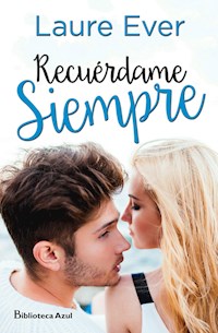 Recuérdame siempre - Laure Ever - E-Book