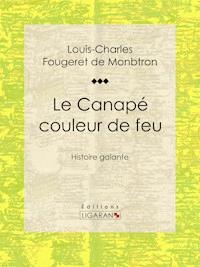 Le Canapé couleur de feu - Louis-Charles Fougeret de Monbtron - E-Book