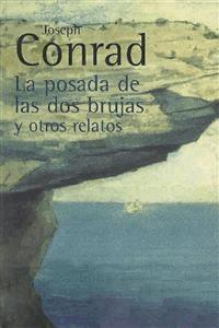 La posada de las dos brujas y otros relatos - Joseph Conrad - E-Book