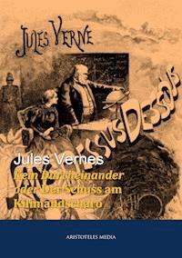 Kein Durcheinander oder Der Schuss am Kilimandscharo - Jules Verne. - E-Book