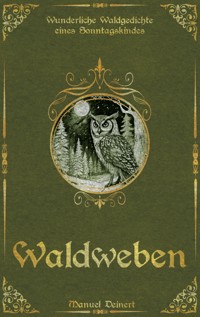 Waldweben - Manuel Deinert - E-Book