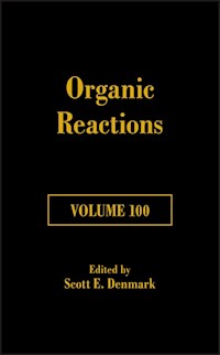 Organic Reactions, Volume 100 -  - E-Book