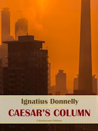 Caesar’s Column - Ignatius Donnelly - E-Book