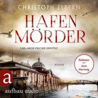 Hafenmörder - Carl-Jakob Melcher ermittelt (Ungekürzt) - Christoph Elbern - Hörbuch
