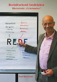 Beeindruckend Ausdrücken - Paul Baumann - E-Book