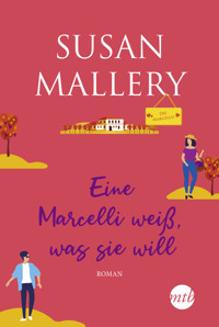 Eine Marcelli weiß was sie will - Susan Mallery - E-Book