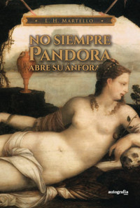 No siempre Pandora abre su ánfora - L. H. Martello - E-Book