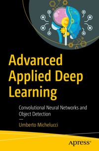 Advanced Applied Deep Learning - Umberto Michelucci - E-Book