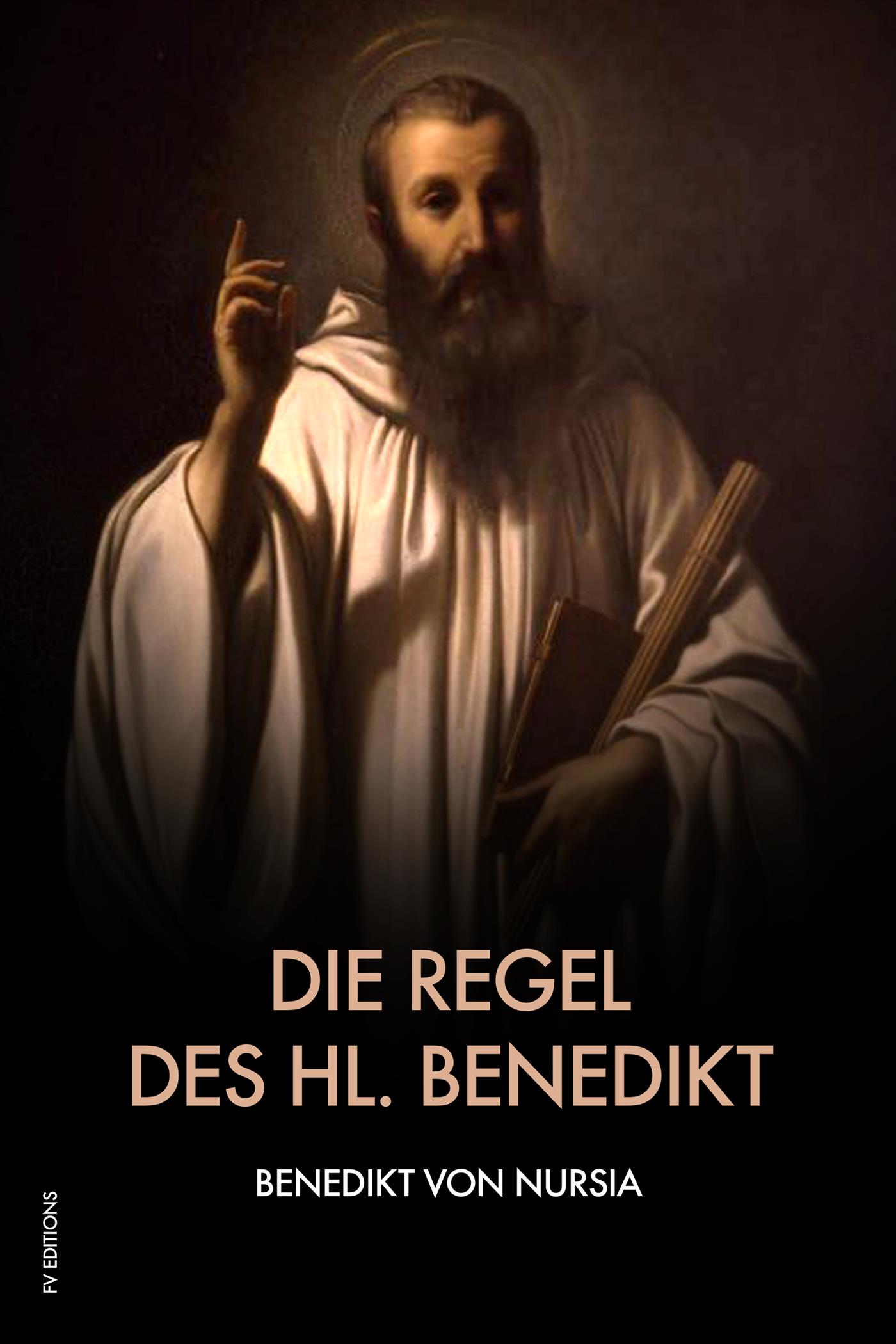 Die Regel des hl. Benedikt - Benedikt von Nursia - E-Book