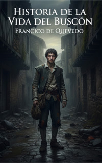 Historia de la Vida del Buscón - Francisco de Quevedo - E-Book