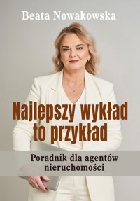 Najlepszy wykład to przykład - Beata Nowakowska - E-Book