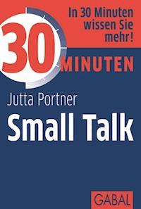 30 Minuten Small Talk - Jutta Portner - E-Book