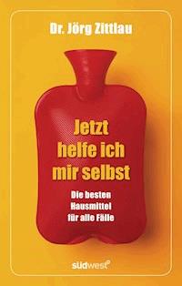 Jetzt helfe ich mir selbst - Jörg Zittlau - E-Book