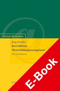 Betriebliches Weiterbildungsmanagement - Jörg Stender - E-Book