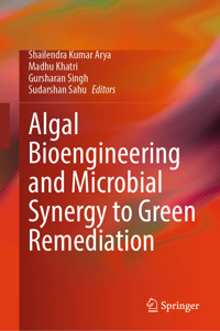 Algal Bioengineering and Microbial Synergy to Green Remediation -  - E-Book