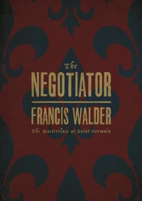 The Negotiator - Francis Walder   - E-Book