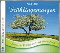 Frühlingsmorgen - Arnd Stein - Hörbuch