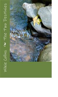 The Two Destinies - Wilkie Collins - E-Book