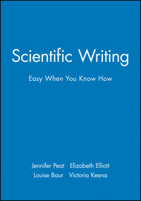 Scientific Writing - Jennifer Peat - E-Book