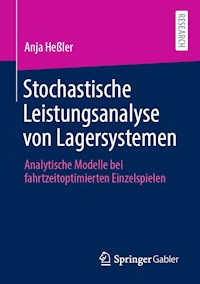 Stochastische Leistungsanalyse von Lagersystemen - Anja Heßler - E-Book
