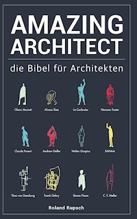 Amazing Architect - Roland Rupsch - E-Book