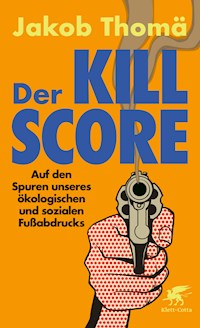 Der Kill-Score - Jakob Thoma - E-Book
