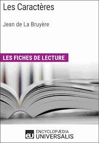 Les Caractères de Jean de La Bruyère - Encyclopaedia Universalis - E-Book