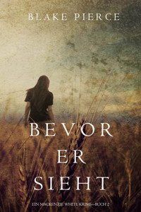 Bevor Er Sieht (Ein Mackenzie White Krimi—Buch 2) - Blake Pierce - E-Book + Hörbuch