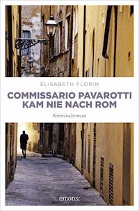 Commissario Pavarotti kam nie nach Rom - Elisabeth Florin - E-Book
