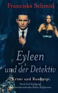 Eyleen und der Detektiv - Franciska Schmid - E-Book
