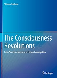The Consciousness Revolutions - Shimon Edelman - E-Book