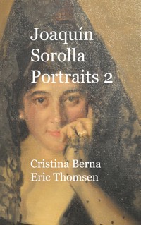 Joaquín Sorolla Portraits 2 - Cristina Berna - E-Book