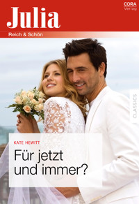 Für jetzt und immer? - Kate Hewitt - E-Book