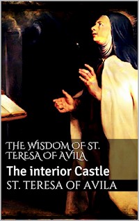 The Wisdom of St. Teresa of Avila - St. Teresa Of Avila - E-Book