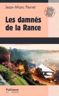 Les damnés de la Rance - Jean-Marc Perret - E-Book