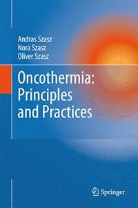 Oncothermia: Principles and Practices - Andras Szasz - E-Book
