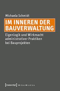Im Inneren der Bauverwaltung - Michaela Schmidt - E-Book
